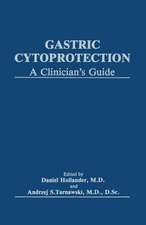 Gastric Cytoprotection: A Clinician’s Guide