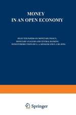 Money in an Open Economy: Selected Papers on Monetary Policy, Monetary Analysis and Central Banking