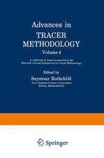 Advances in Tracer Methodology: Volume 4: A collection of papers presented at the Eleventh Annual Symposium on Tracer Methodology