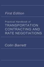 Practical Handbook of Transportation Contracting and Rate Negotiations: 1st edition