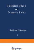 Biological Effects of Magnetic Fields: Volume 2