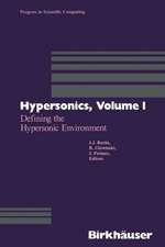 Hypersonics: Volume 1 Defining the Hypersonic Environment