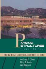 Parking Structures: Planning, Design, Construction, Maintenance and Repair