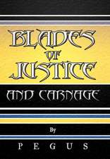 Blades of Justice and Carnage