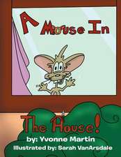 A Mouse in the House