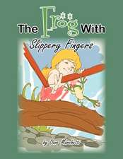 The Frog With Slippery Fingers