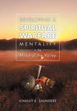 Saunders, S: Developing A Spiritual Warfare Mentality in the