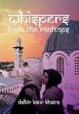 Khaira, D: Whispers from the Rooftops