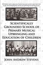 Scientifically Grounded System of Elementary Musical Education of Children