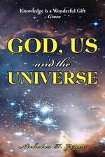 God, Us and the Universe