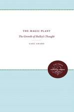 The Magic Plant: The Growth of Shelley's Thought