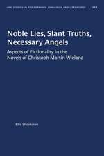 Noble Lies, Slant Truths, Necessary Angels