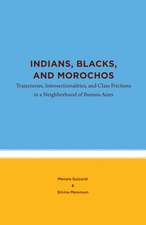 Indians, Blacks, and Morochos