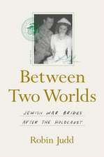 Judd, R: Between Two Worlds