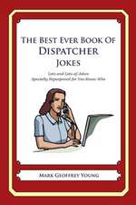 The Best Ever Book of Dispatcher Jokes