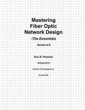 Mastering Fiber Optic Network Design