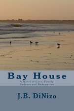 Bay House