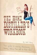 The Home Distiller's Workbook