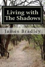 Living with the Shadows