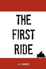 The First Ride