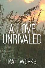 A Love Unrivaled