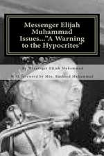 Messenger Elijah Muhammad Issues...a Warning to the Hypocrites