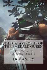 The Catastrophe of the Emerald Queen