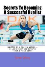 Secrets to Becoming a Successful Hurdler