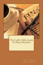 The Coffee Table Guide to Sleep Disorders