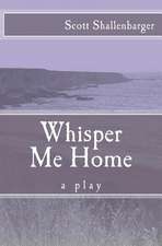 Whisper Me Home