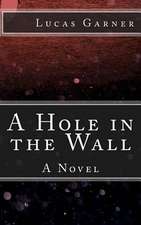 A Hole in the Wall