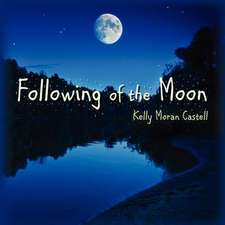 Following of the Moon