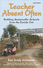 Teacher Absent Often: Building Sustainable Schools from the Inside Out