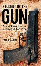 Student of the Gun: A beginner once, a student for life.