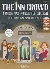 The Inn Crowd: A Christmas Musical for Children (Director's Kit), Score & CD [With CD]