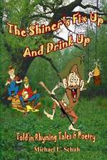 The Shiner's Fix Up & Drink Up