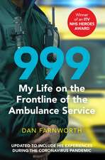 999 - My Life on the Frontline of the Ambulance Service