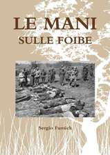 Le Mani Sulle Foibe