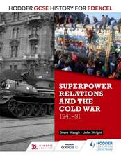 Hodder GCSE History for Edexcel: Superpower Relations and the Cold War, 1941-91