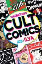 ILYA: The Mammoth Book Of Cult Comics