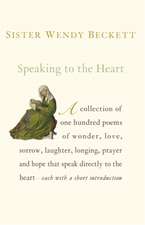 Speaking to the Heart: 100 Favourite Poems