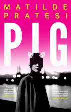 Pig: 'Unsettled me from the start and kept me engrossed to the end' Daily Mail