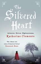 Clements, K: The Silvered Heart