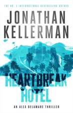 Kellerman, J: Heartbreak Hotel (Alex Delaware series, Book 3