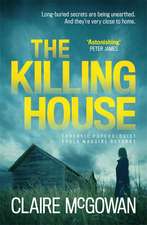 McGowan, C: The Killing House (Paula Maguire 6)