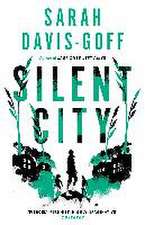 Davis-Goff, S: Silent City