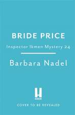 Bride Price (Inspector Ikmen Mystery 24)