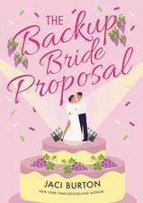 The Backup Bride Proposal: a fun and flirty rom-com where sparks fly at first sight!
