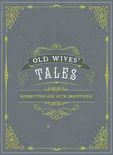 Old Wives' Tales