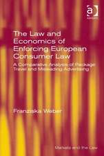 The Law and Economics of Enforcing European Consumer Law: A Comparative Analysis of Package Travel and Misleading Advertising